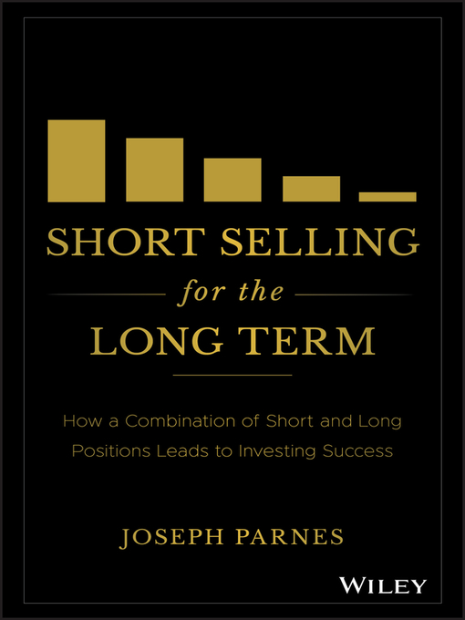 Title details for Short Selling for the Long Term by Joseph Parnes - Available